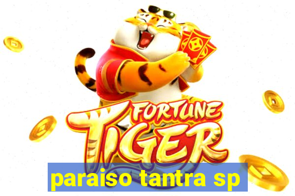 paraiso tantra sp